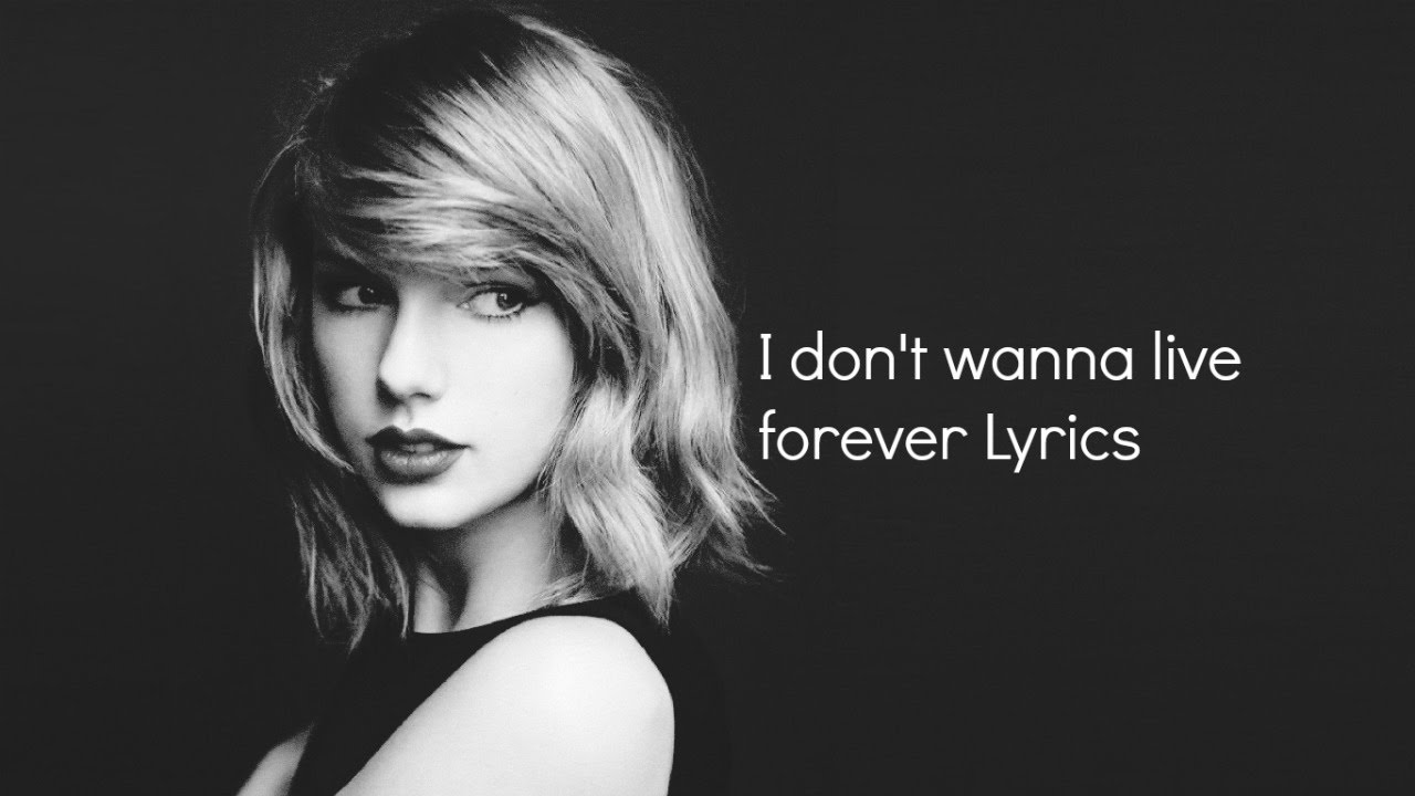 I Don't Wanna Live Forever  Taylor Swift Ft Zayn LYRICS  YouTube