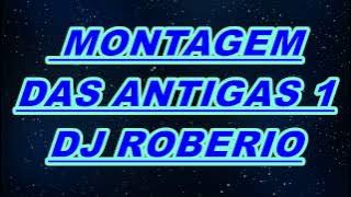 MONTAGEM DAS ANTIGAS 1