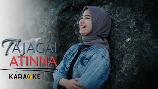 Download Lagu TAJAGAI ATINNA - 🎤 KARAOKE 🎤 [ Dianty Oslan ] MP3