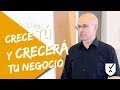 Tu NEGOCIO eres TÚ ➡️ Por qué NO CRECERÁ si NO CRECES