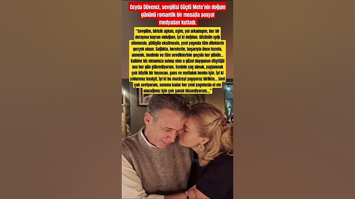 Ceyda Düvenci, sevgilisi Güçlü Mete’nin doğum gününü romantik bir mesajla sosyal medyadan kutladı.