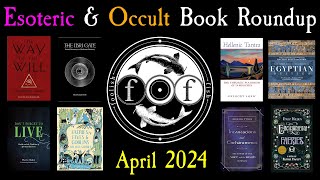 Foolish Fish's Occult & Esoteric Book Roundup: April 2024