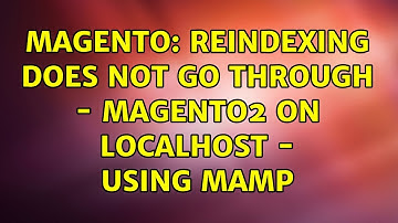 Magento: Reindexing does not go through - Magento2 on Localhost - Using MAMP (2 Solutions!!)