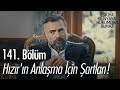 Hızır'ın anlaşma için şartları! - Eşkıya Dünyaya Hükümdar Olmaz 141. Bölüm