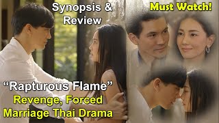 Revenge Forced Marriage Thai Drama - Ra Rerng Fai (Rapturous Flame) | Ken and Nune | Must Watch