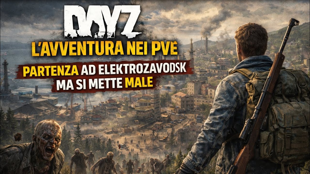 L'avventura nei PvE_ep1 -DayZ- Partenza ad Elektrozavodsk ma si mette male #dayz #survival #pve