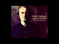 Phil Collins - Against All Odds (HQ Audio)