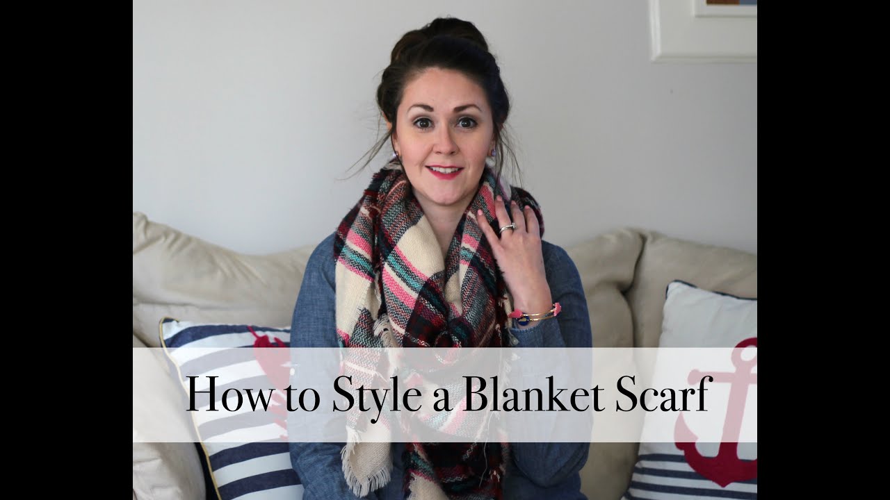 How to Style a Blanket Scarf YouTube