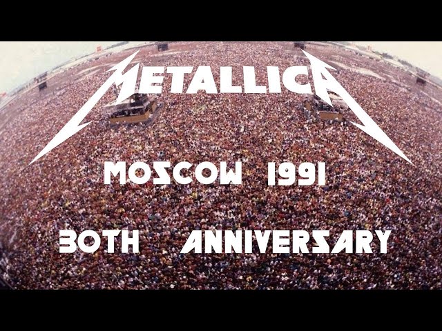 Metallica - Live in Moscow (1991) [2021 ReMixed u0026 ReMastered w/ NEW Audio] class=