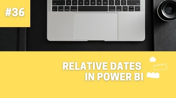 How to Use Relative Dates in Power BI