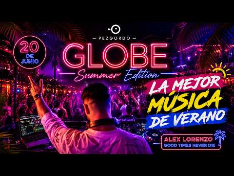 🌴 La Mejor Música de Verano 2026 | GLOBE Summer Edition | Alex Lorenzo Live Set 🔥