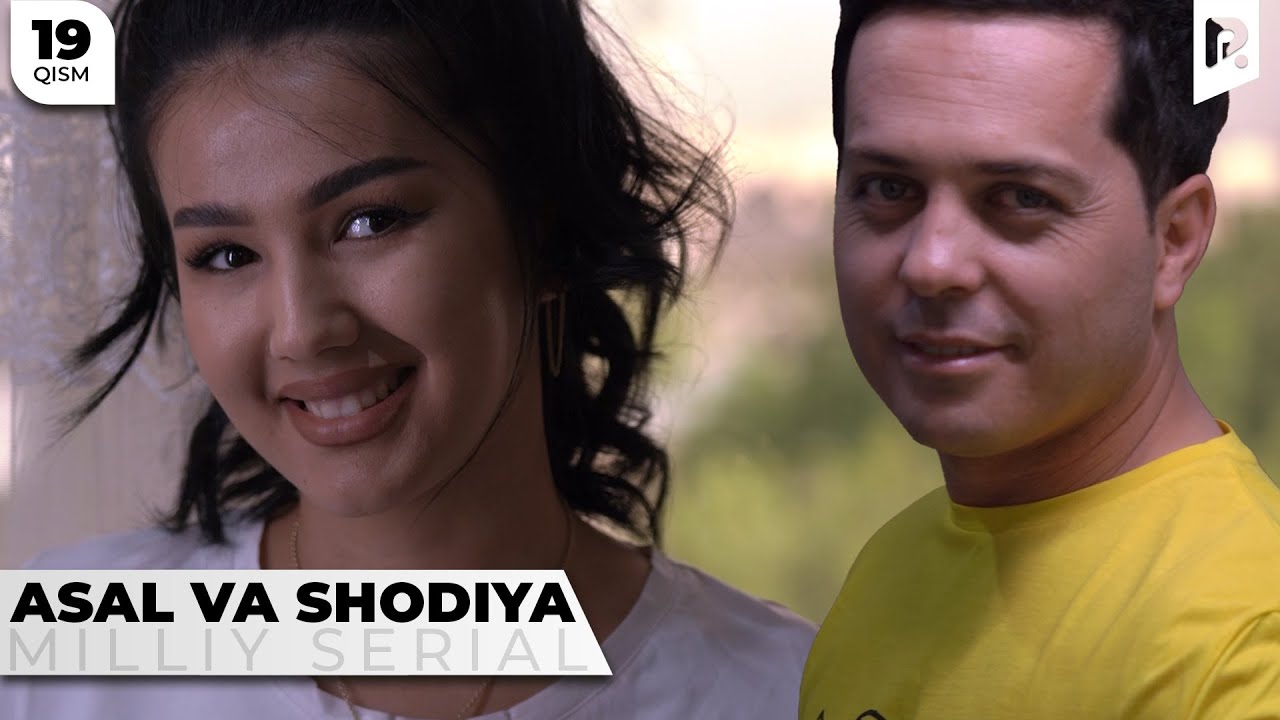 ⁣Asal va Shodiya 19-qism (milliy serial) | Асал ва Шодия 19-кисм (миллий сериал)