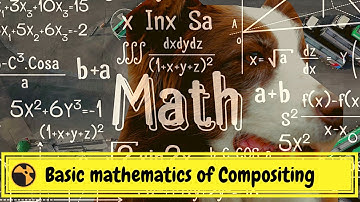 Nuke tutorial | Basic mathematics of Compositing | Compositing basics