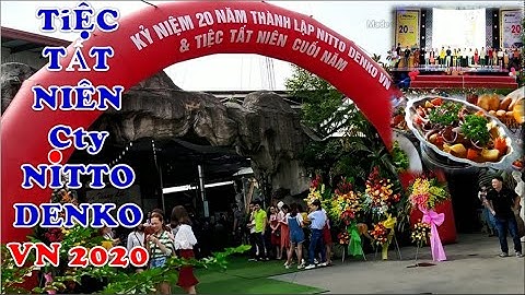 Tiệc Tất Niên và Kỷ Niệm 20 năm thành lập Cty Nitto Denko Việt Nam 2020.