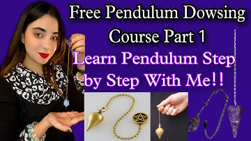 FREE PENDULUM DOWSING COURSE PART 1-HOW TO USE-CHARGE-TALK TO THE UNIVERSE/GUIDES/ANGELS DIRECTLY