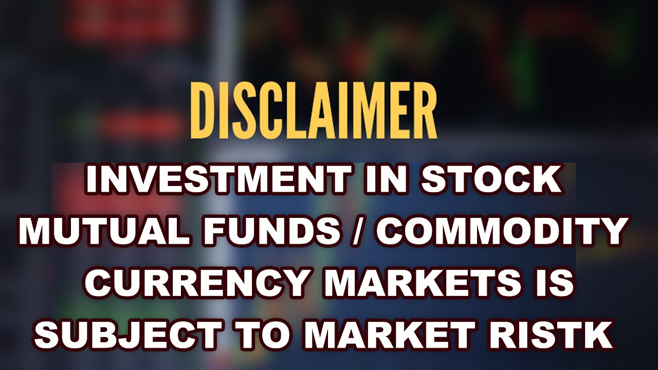 DISCLAIMER : INVESTMENT IN STOCK / COMMODITY / CURRENCY MARKETS IS SUBJECT TO MARKET RISTK