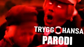 TRYGG-HANSA FÖRSÄKRING [PARODI]