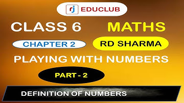 Class 6 Maths RD Sharma || Chapter 2 || Part 2 || Playing With Numbers