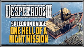Desperados 3 Speedrun One Hell of a Night Mission