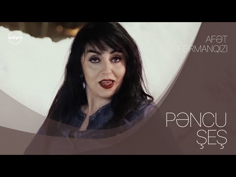 Afət Fərmanqızı — Pəncu-Şeş (Rəsmi Musiqi Videosu)