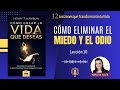 Cómo Eliminar el Miedo y el Odio