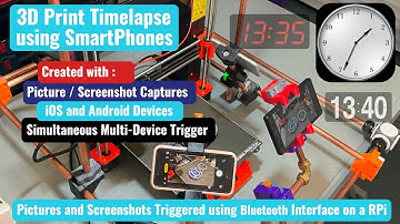 Making 3D Print Timelapse Videos with Smartphones triggered by a Raspberry Pi using Bluetooth.