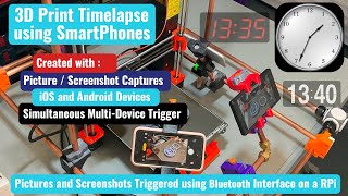 Making 3D Print Timelapse Videos with Smartphones triggered by a Raspberry Pi using Bluetooth.