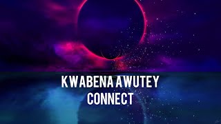 Kwabena Awutey - Connect