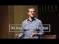 Did Jesus Rise From the Dead?   Dr. Mike Licona