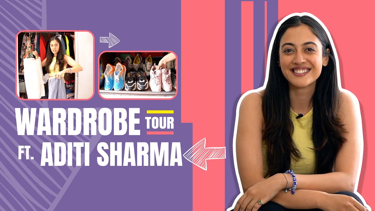 Wardrobe Tour Ft. Aditi Sharma | Closet Secrets Out