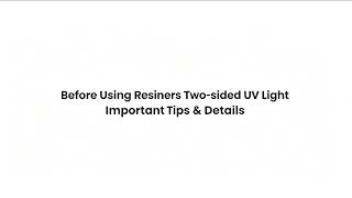 Resiners Two-Sided UV Light-User Guide