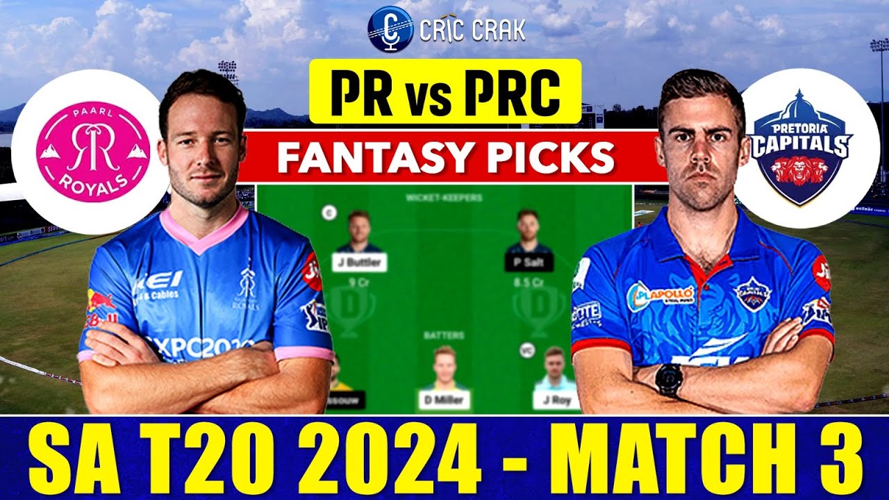 🔴Live SA T20, 2024 PR vs PRC Dream11 Team I Paarl Royals vs Pretoria