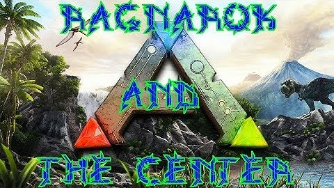 ARK: Survival Evolved | Unlocking The Center And Ragnarok