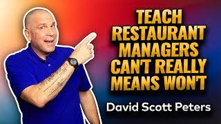 Teach Restaurant Managers Cant Really Means Wont