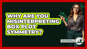 Why Are You Misinterpreting Box Plot Symmetry? - The Friendly Statistician