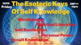 The Esoteric Keys Of Self Knowledge 📱