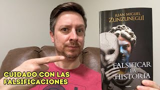 ¿Vale la pena LEER Falsificar la Historia de Juan Miguel Zunzunegui?