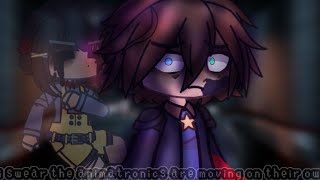 |i swear the animatronics are moving on their own| |FNaF au| |Michael Afton| |1st ay|