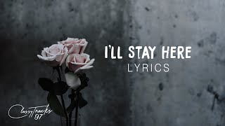 K E M A L - I'll Stay Here (Lyrics) chords