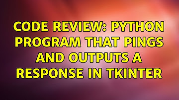 Code Review: Python program that pings and outputs a response in Tkinter (2 Solutions!!)