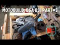 Motorcycle Rebuild: 1955 BSA B33 - Part 03