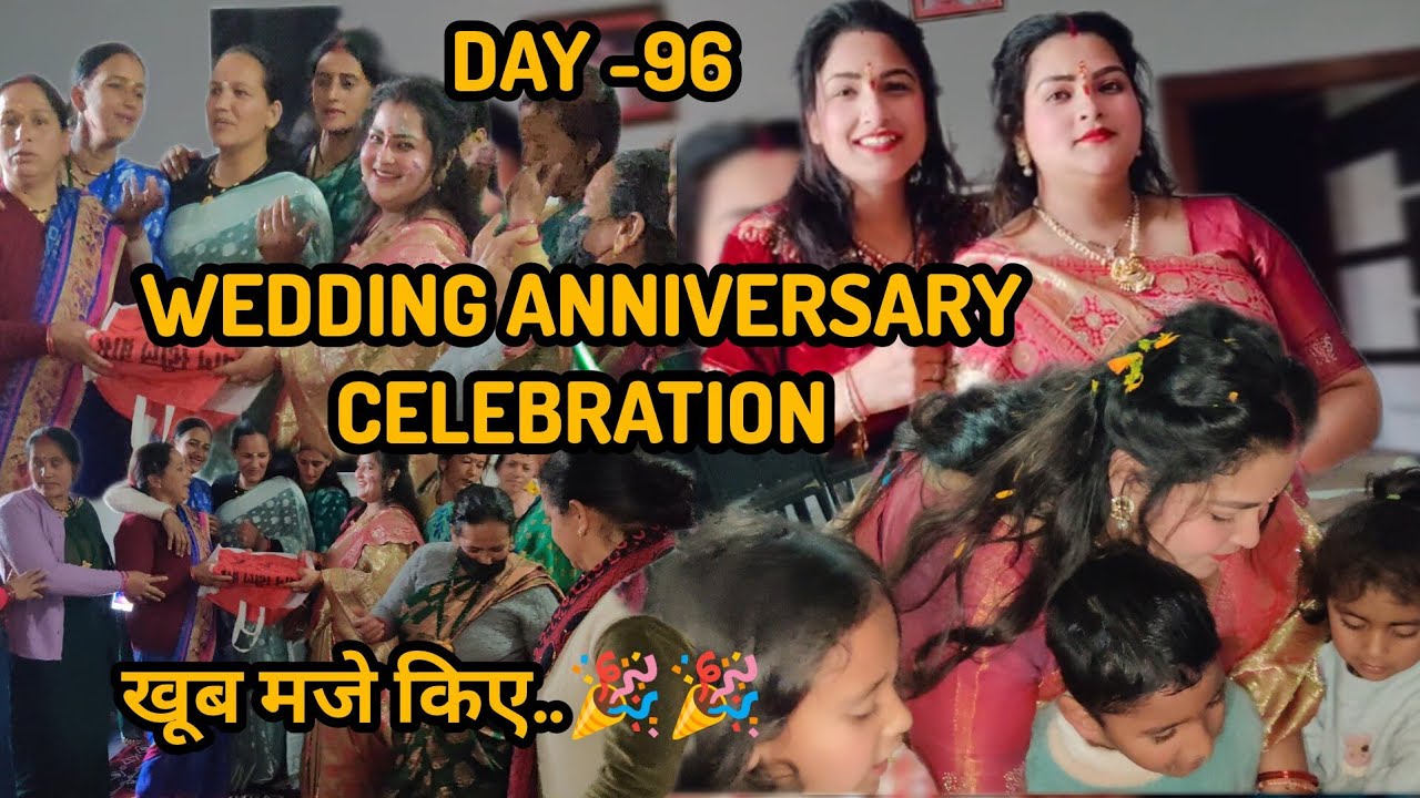 DAY - 96 VANDU KI WEDDING ANNIVERSARY CELEBRATION... KHOOB MAJE KIYE 