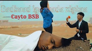 Cayto Bsb DAD BAA XUMAAN ILA DABA SOCDA New Somali Music SAD LOVE STORY LYRICS 2022