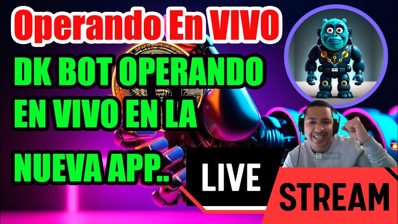 Opernando DK BOT LIVE - OPERANDO EN VIVO EN AUTOMATICO - YouTube