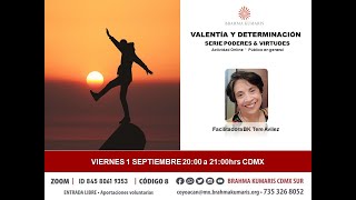 Valentía y determinación - Brahma Kumaris CDMX Sur.