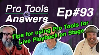 Pro Tools Answers # 93 | Using Pro Tools on the Stage