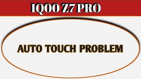 IQOO z7 Pro auto touch problem kaise theek Karen, IQOO z7 Pro automatic touch problem
