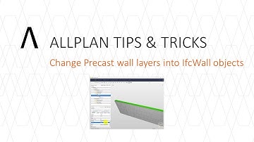 Allplan Tip 003 - Change Precast wall layers into IfcWall