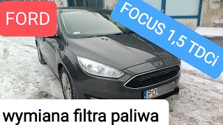 Ford Focus mk3 lift 1,5 TDCi filtr paliwa - WYMIANA 👍 #tutorial