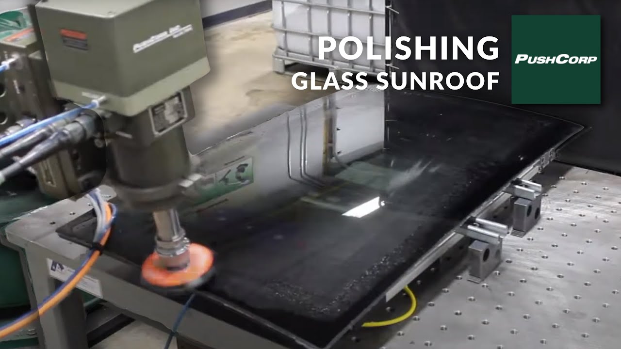 PushCorp Robotic Polishing Glass Sunroof YouTube